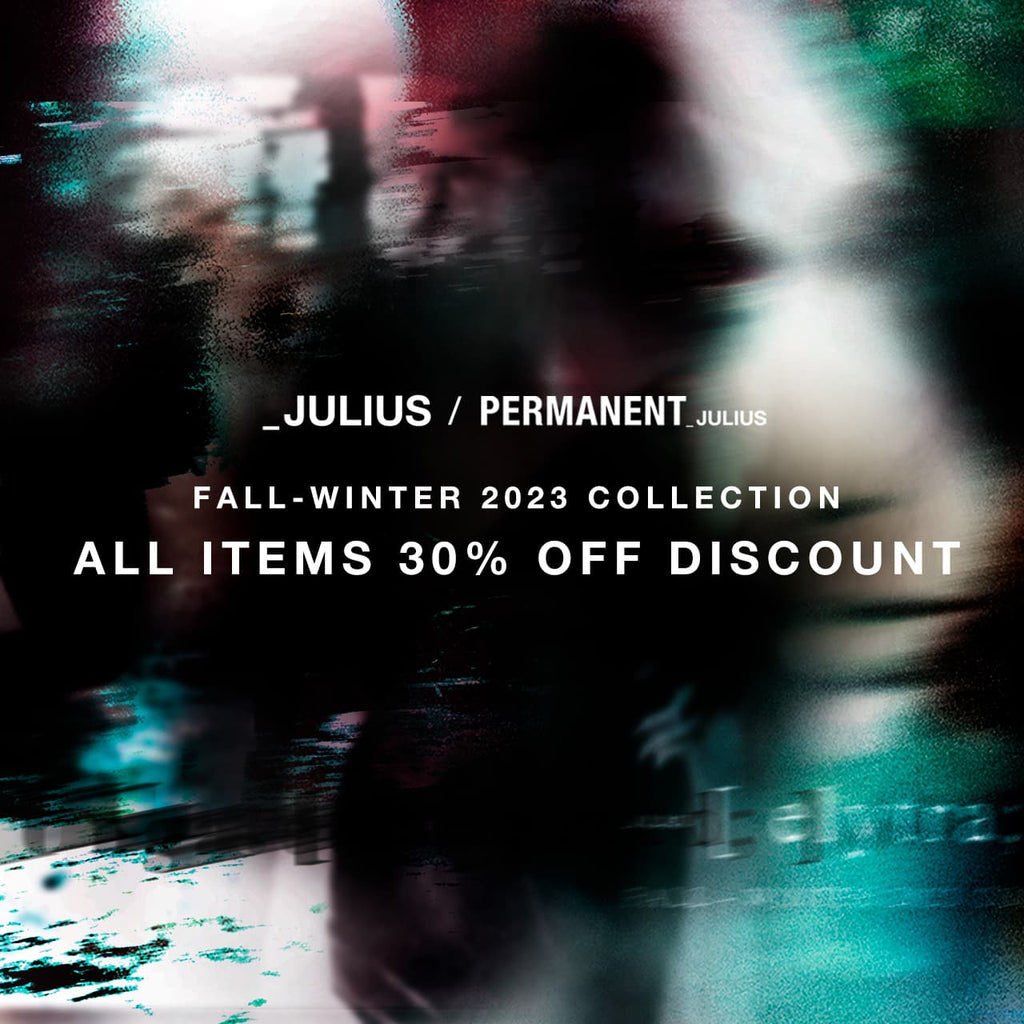 FW23 WINTER SALE -FW23 ITEM 30% DISCOUNT- JULIUS TOKYO STORE